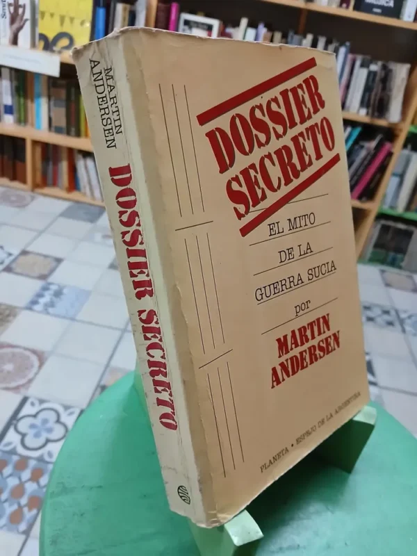 Dossier Secreto El Mito De La Guerra Sucia - Martin Andersen