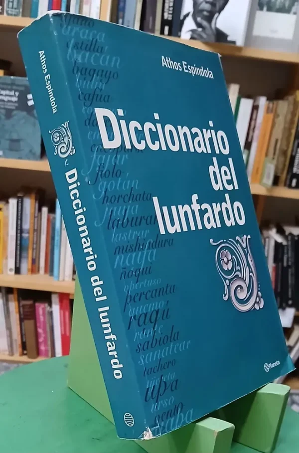 Diccionario Del Lunfardo - Athos Espíndola