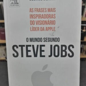 O Mundo Segundo Steve Jobs - George Beahm