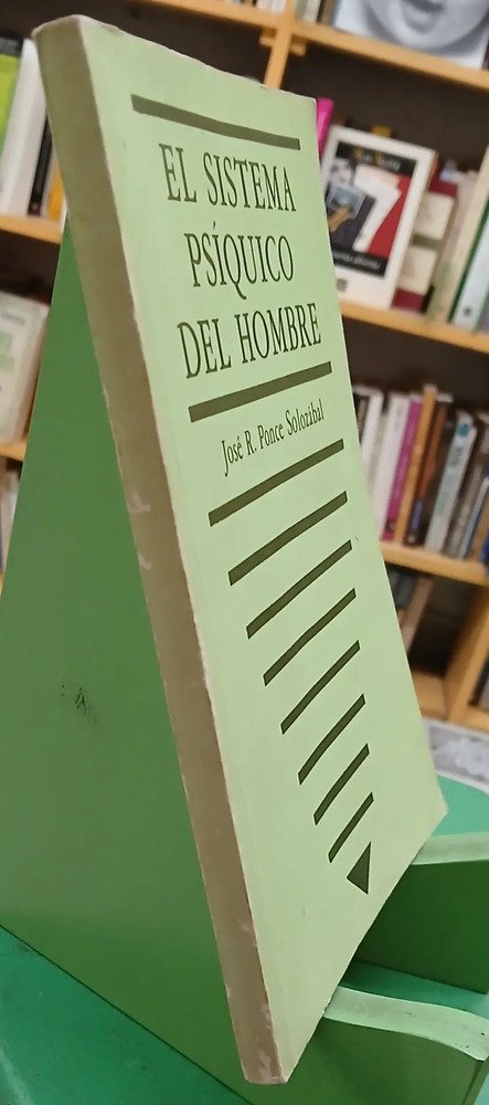 El Sistema Psíquico Del Hombre - José R. Ponce Solozábal