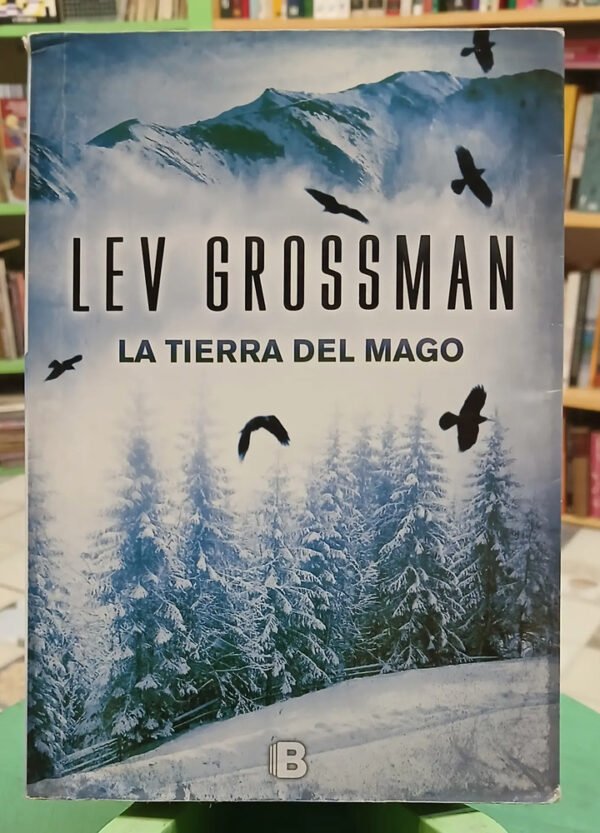 La Tierra Del Mago - Lev Grossman