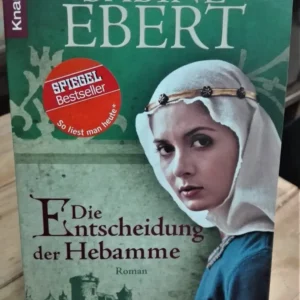 Die Entscheidung Der Hebamme  Roman - Sabine Ebert En Alemán