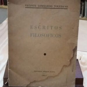 Escritos Filosóficos Vicente Lombardo Toledano - México 1936