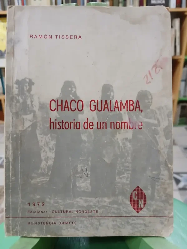 769150-MLA83358766120_042025 Chaco Gualamba - Historia De Un Hombre - Ramón Tissera