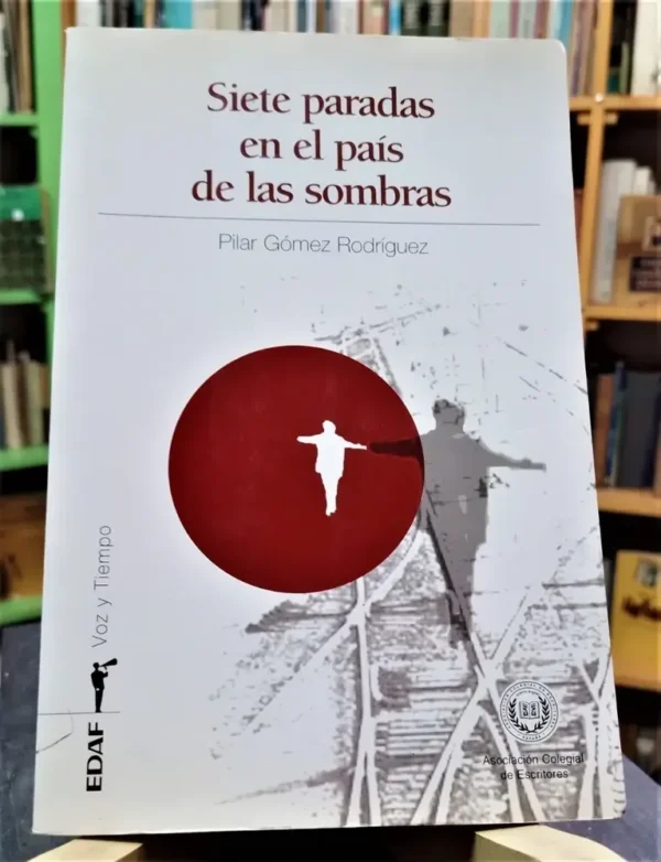 770058-MLA52431664106_112022 Siete Paradas En El País De Las Sombras - Gómez Rodríguez -