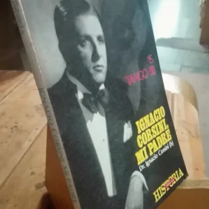 Ignacio Corsini, Mi Padre - Dr. Ignacio Corsini