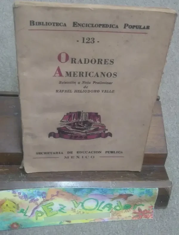 Oradores Americanos - Valle, Rafael Heliodoro (selección)