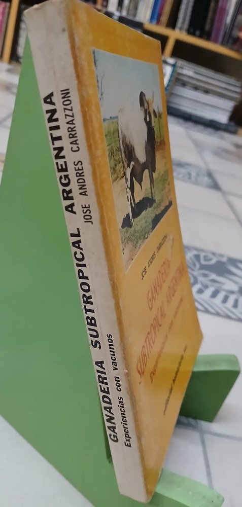 Ganadería Subtropical Argentina - José Andrés Carrazzoni