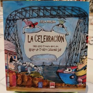 La Celebración Grupo De Teatro Catalinas Sur - Celia Molina