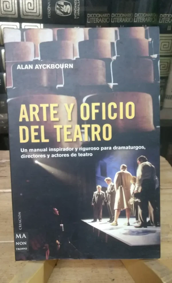 Arte Y Oficio Del Teatro Directores Actores - Alan Ayckbourn