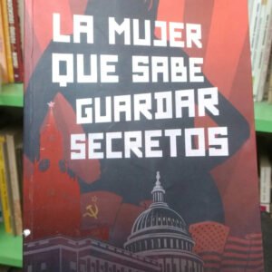 La Mujer Que Sabe Guardar Secretos - Elena Vavilova - Roca
