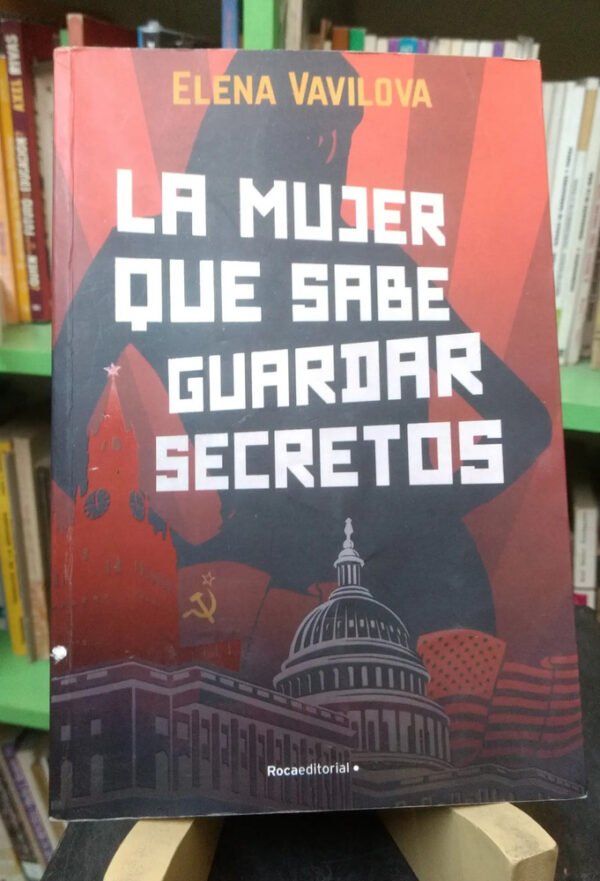 La Mujer Que Sabe Guardar Secretos - Elena Vavilova - Roca