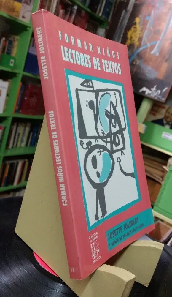 Formar Niños Lectores De Textos - Josette Jolibert