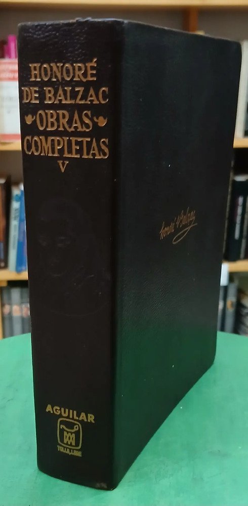 Honore De Balzac - Tomo 5 - Obras Completas - Ed. Aguilar
