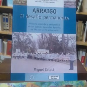 Arraigo, El Desafío Permanente - Miguel Catalá