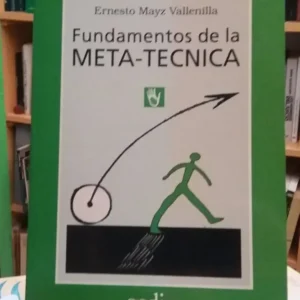 Fundamentos De La Meta-técnica - Ernesto Mayz Vallenilla