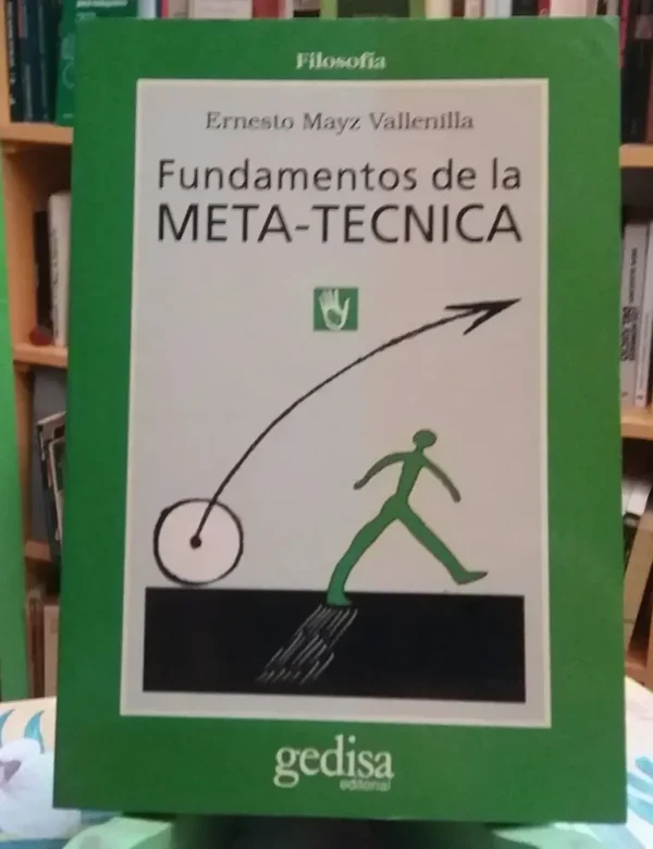 783140-MLA44847429844_022021 Fundamentos De La Meta-técnica - Ernesto Mayz Vallenilla