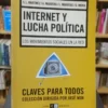 Internet Y Lucha Política - Martínez, Marotias, Movia