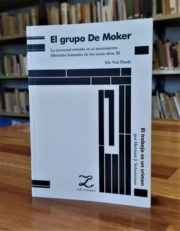 Els Van Daele - El Trabajo Es Un Crimen - El Grupo De Moker