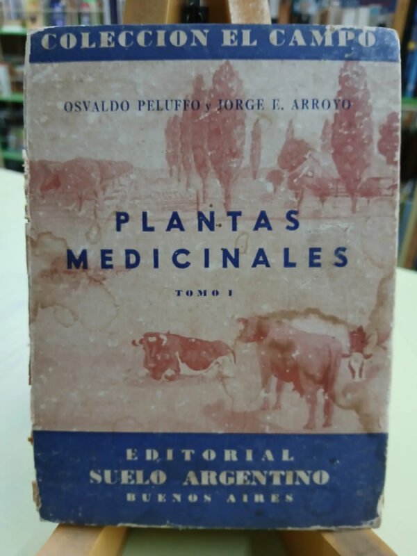 Plantas Medicinales - Osvaldo Peluffo Y Jorge E. Arroyo