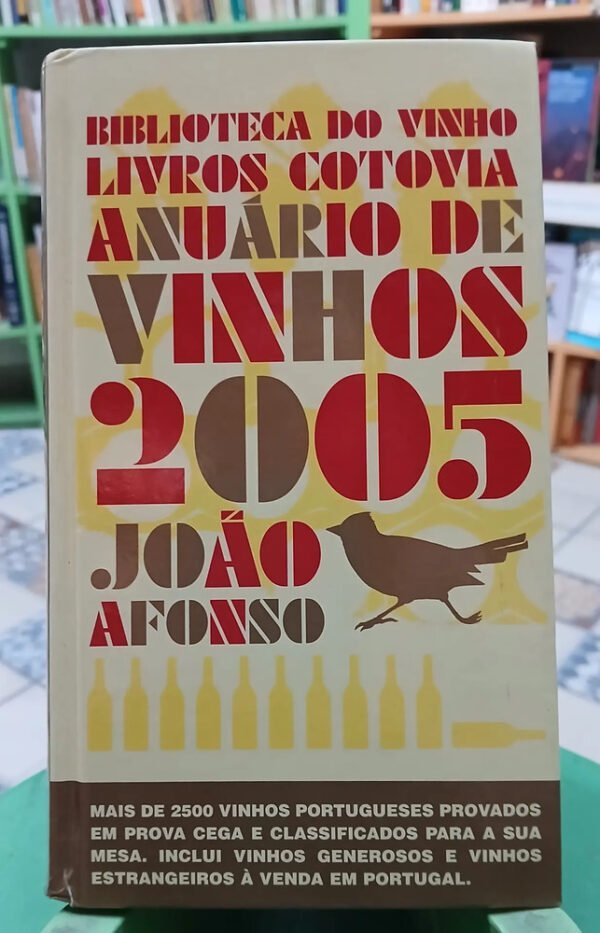 791096-MLA85545963151_062025 Anuário De Vinhos 2005 - Joao Afonso - En Portugués