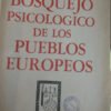 791943-MLA77485550753_072024 Bosquejo Psicológico De Los Pueblos Europeos - A. Fouillee
