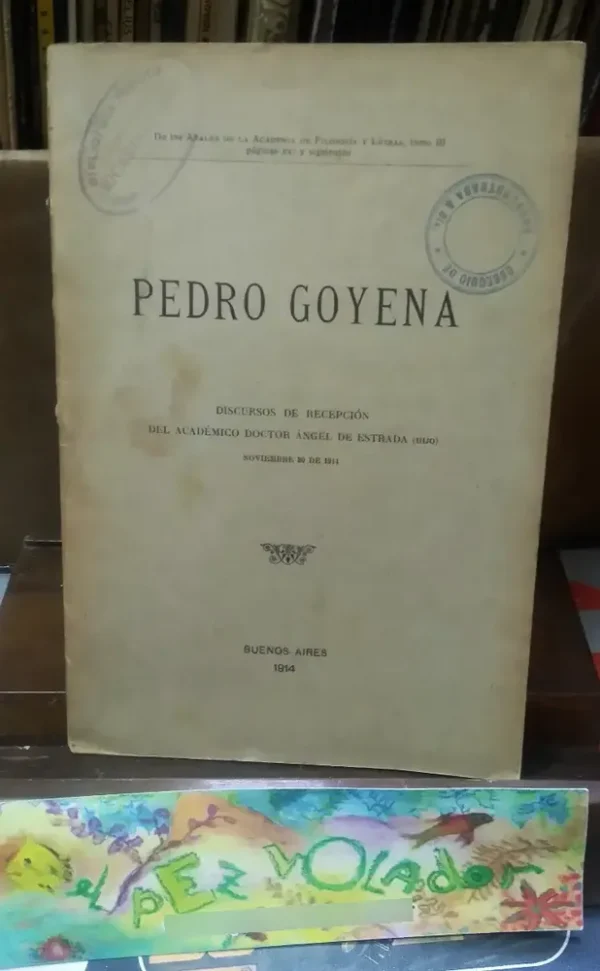 792045-MLA73864632532_012024 Pedro Goyena. Discursos De Recepción Del Académico Doc Ángel