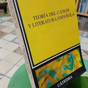 Teoría Del Canon Y Literatura Española José Pozuelo Yvancos