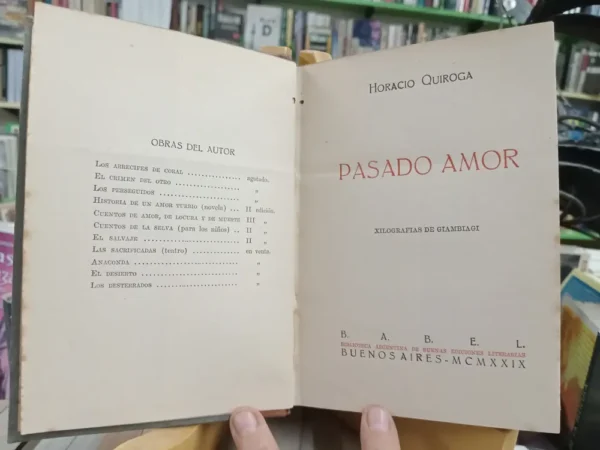 Horacio Quiroga, Pasado Amor ,ed.babel, Xilografias, 1929