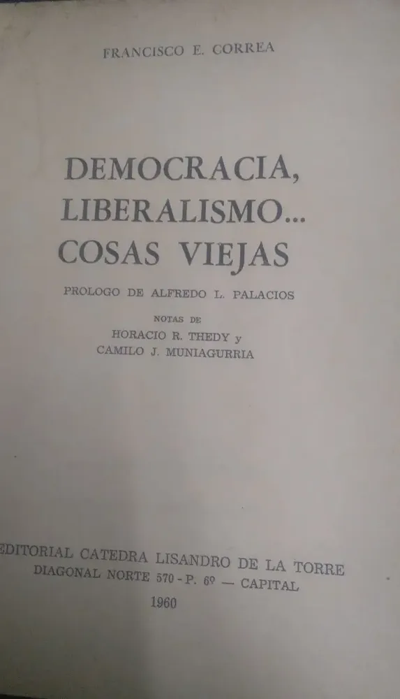 Democracia, Liberalismo... Cosas Viejas - Correa, Francisco