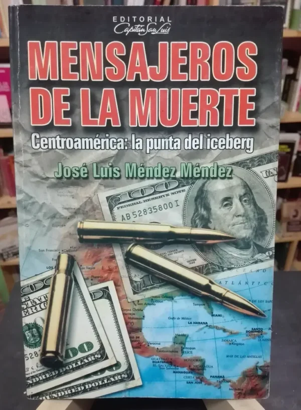Mensajeros De La Muerte  Centroamérica José L. Méndez Méndez