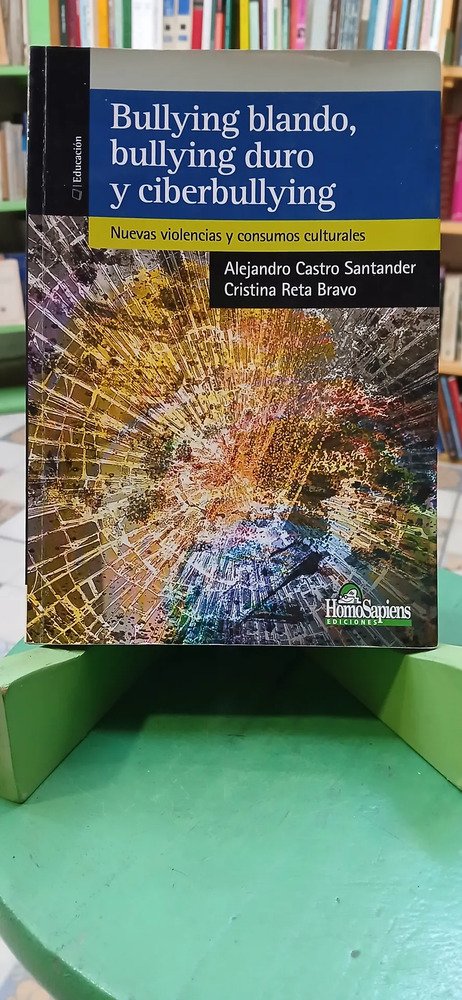 Bullying Blando Y Duro: Nuevas Violencias - A. Castro - Reta