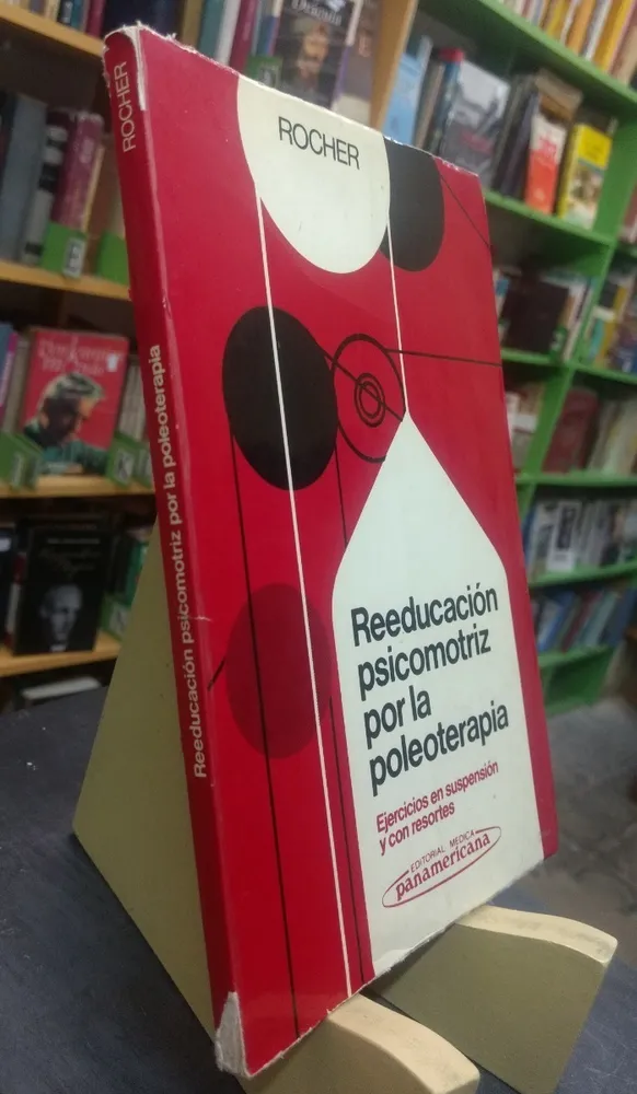Reeducación Psicomotriz Por La Poleoterapia - Ch. Rocher