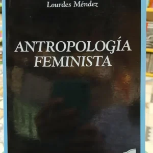 805812-MLA103752736815_012026 Antropología Feminista - Lourdes Méndez
