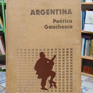 806598-MLA109375761568_042026 Argentina -poética Gauchesca - Ofelia Secchia Recopiladora