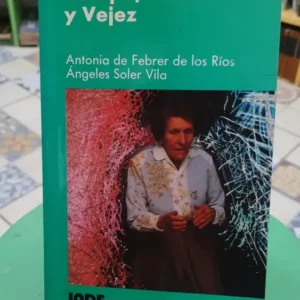 Cuerpo, Dinamismo Y Vejez - A. Febrer De Los Ríos, A. Soler