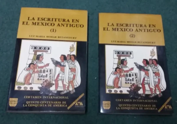 La Escritura En El México Antiguo 2 Tomos - Mohar Betancourt