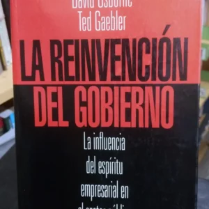 La Reinvención Del Gobierno David Osborne Ted Gaebler Paidós