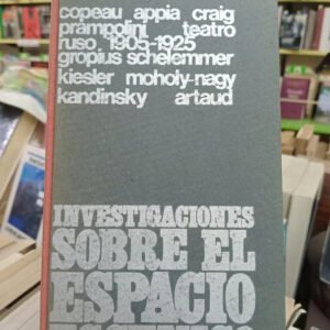 Investigaciones Sobre El Espacio Escénico, Craig, Gropius...