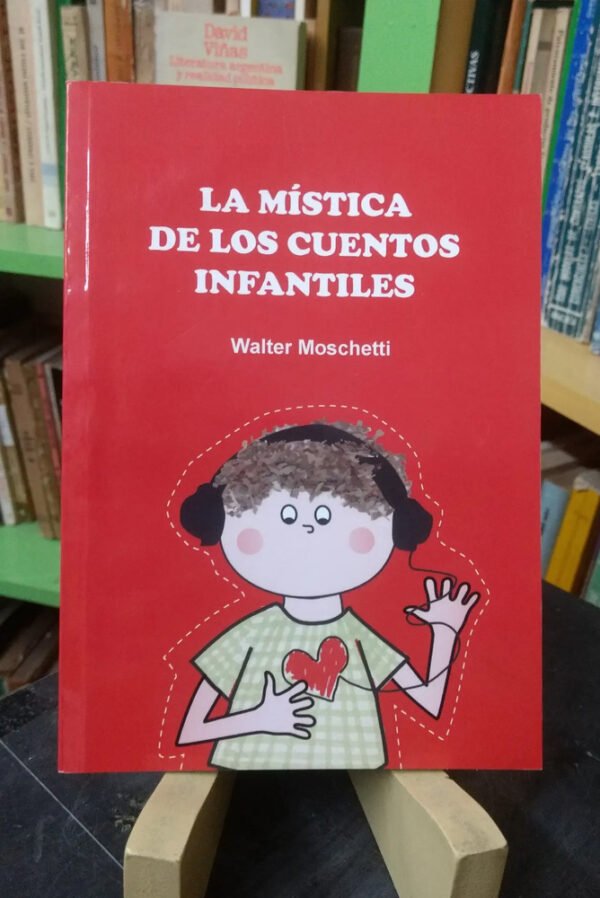 La Mística De Los Cuentos Infantiles - Walter Moschetti