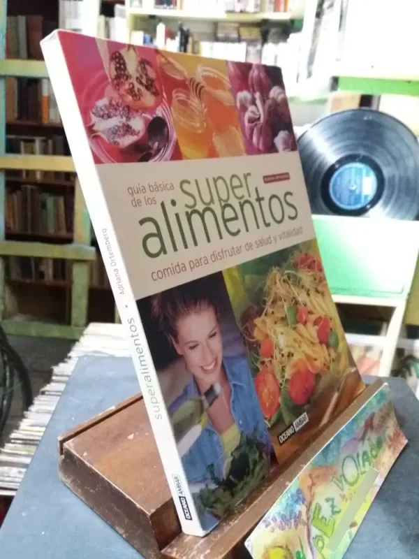 809692-MLA74427508122_022024 Guía Básica De Los Super Alimentos. -adriana Ortembrerg-