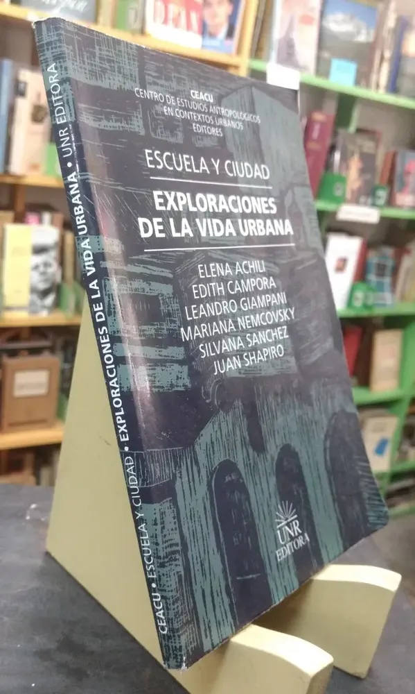 Escuela Y Ciudad. Exploraciones De La Vida Urbana - Achili..
