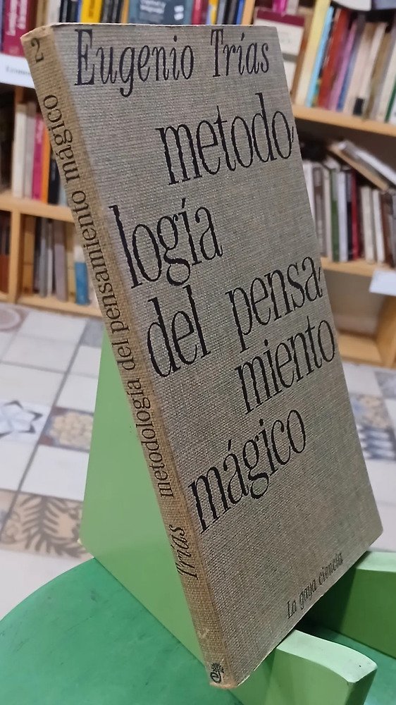 Metodología Del Pensamiento Mágico - Eugenio Trías