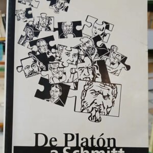 De Platón A Schmitt - S. Delannoy - A. Marck - Carlos Rossi