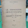 La Demagogia Irigoyenista En Parlamento Argentino Irigoyen