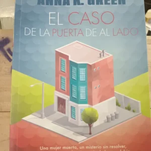 811207-MLA97784121006_112025 El Caso De La Puerta De Al Lado, Anna Green.