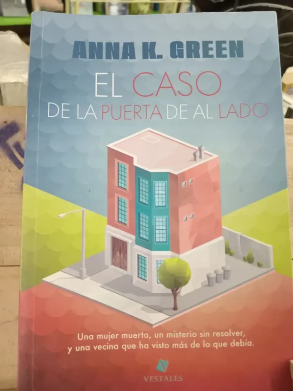 El Caso De La Puerta De Al Lado, Anna Green.