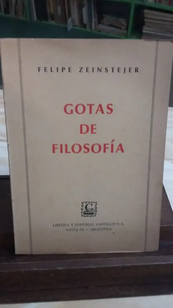 Gotas De Filosofía - Zeinstejer, Felipe