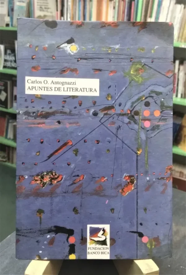 Apuntes De Literatura - Carlos Antognazzi - Fund. Banco Bica