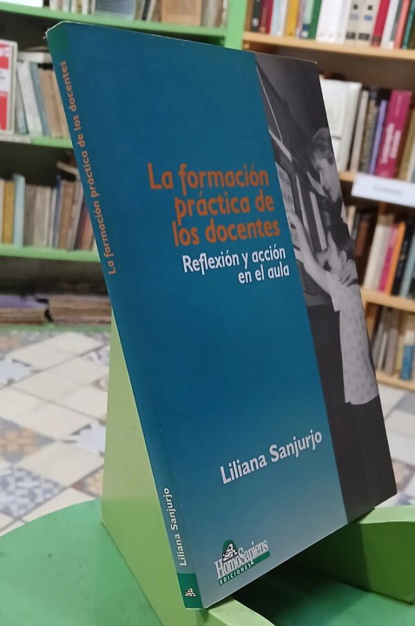 812767-MLA110164960560_042026 La Formación Práctica De Los Docentes - Liliana Sanjurjo